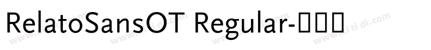 RelatoSansOT Regular字体转换